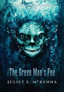 The Green Man's Foe di Juliet E. McKenna edito da LIGHTNING SOURCE INC