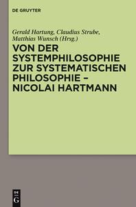 Von der Systemphilosophie zur systematischen Philosophie - Nicolai Hartmann edito da Gruyter, Walter de GmbH