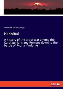 Hannibal di Theodore Ayrault Dodge edito da hansebooks
