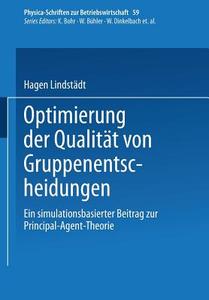 Optimierung der Qualität von Gruppenentscheidungen di Hagen Lindstädt edito da Physica-Verlag HD