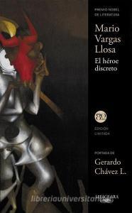 El héroe discreto di Mario Vargas Llosa edito da Alfaguara