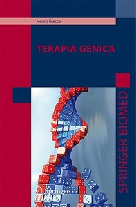 Terapia genica di Mauro Giacca edito da Springer-Verlag GmbH