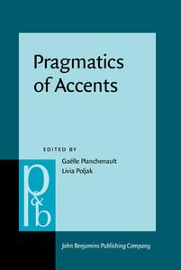 Pragmatics Of Accents edito da John Benjamins Publishing Co