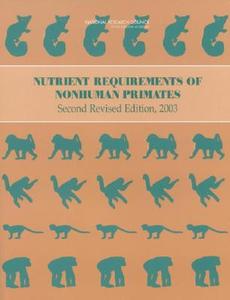 Nutrient Requirements of Nonhuman Primates: Second Revised Edition di National Research Council, Division On Earth And Life Studies, Board On Agriculture And Natural Resourc edito da PAPERBACKSHOP UK IMPORT