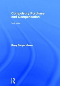 Compulsory Purchase And Compensation di Barry Denyer-Green edito da Taylor & Francis Ltd