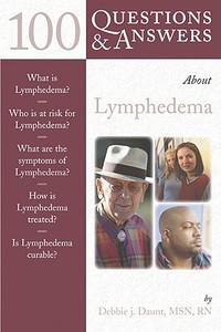 100 Questions  &  Answers About Lymphedema di Saskia R. J. Thiadens, Paula J. Stewart, MPT Nicole L. Stout edito da Jones and Bartlett Publishers, Inc