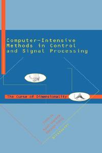 Computer Intensive Methods in Control and Signal Processing di Miroslav Karny, Kevin Warwick edito da Birkhäuser Boston