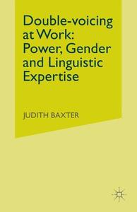 Double-voicing at Work di J. Baxter edito da Palgrave Macmillan UK