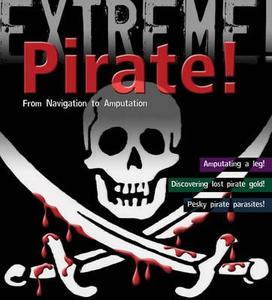 Pirate! di Anna Claybourne edito da Bloomsbury Publishing PLC