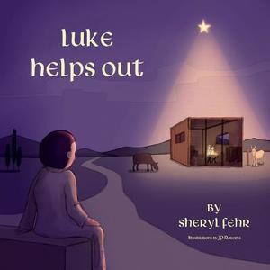 Luke Helps Out di Sheryl Fehr edito da FriesenPress