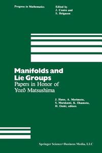 Manifolds and Lie Groups edito da Birkhäuser Boston