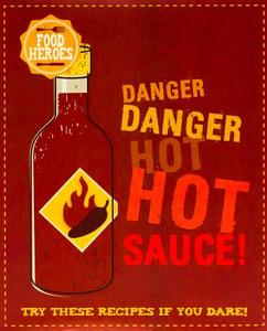 Danger, Danger, Hot Sauce! (Food Heroes) di Parragon, Beverly Le Blanc edito da PARRAGON