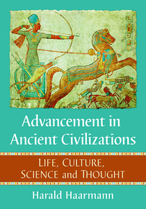 Advancement In Ancient Civilizations di Harald Haarmann edito da Mcfarland & Co Inc