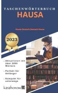 Taschenworterbuch Hausa: Hausa-Deutsch, Deutsch-Hausa di Kasahorow edito da Createspace