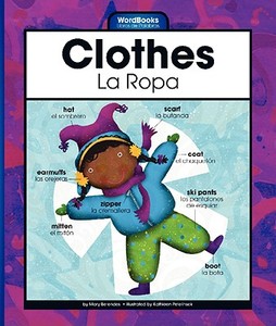 Clothes/La Ropa di Mary Berendes edito da Child's World