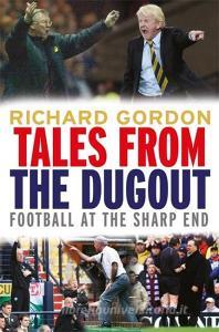 Tales from the Dugout di Richard Gordon edito da Black and White Publishing