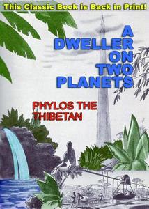 A Dweller on Two Planets di Phylos The Thibetan edito da Adventures Unlimited Press