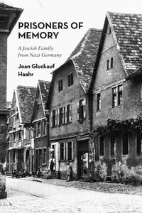 Prisoners Of Memory di Joan Gluckauf Haahr edito da Full Court Press