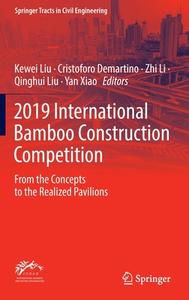 2019 International Bamboo Construction Competition edito da Springer Nature Switzerland AG
