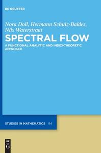 Spectral Flow di Nora Doll, Hermann Schulz-Baldes, Nils Waterstraat edito da De Gruyter