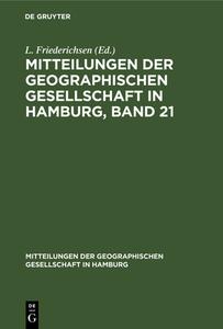 Mitteilungen der Geographischen Gesellschaft in Hamburg, Band 21 edito da De Gruyter