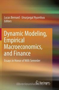 Dynamic Modeling, Empirical Macroeconomics, and Finance edito da Springer International Publishing