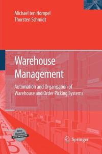 Warehouse Management di Michael Hompel, Thorsten Schmidt edito da Springer Berlin Heidelberg