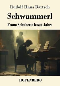Schwammerl di Rudolf Hans Bartsch edito da Henricus - Edition Deutsche Klassik GmbH, Berlin