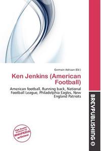 Ken Jenkins (american Football) edito da Brev Publishing