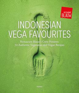 Indonesian Vega Favourites di Restaurant Blauw, Joke Boon edito da Terra Uitgeverij