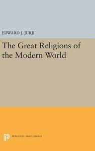 Great Religions of the Modern World di Edward Jabra Jurji edito da Princeton University Press