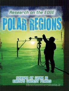 Research on the Edge: Polar Regions di Louise Spilsbury edito da Hachette Children's Group