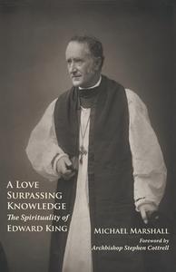 A Love Surpassing Knowledge di Michael Marshall edito da Gracewing Publishing