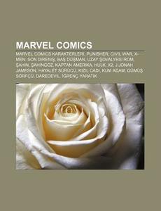 Marvel Comics: Marvel Comics Karakterler di Kaynak Wikipedia edito da Books LLC, Wiki Series