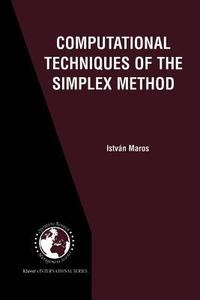 Computational Techniques of the Simplex Method di István Maros edito da Springer US