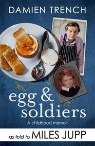 Egg and Soldiers di Miles Jupp edito da Headline Publishing Group