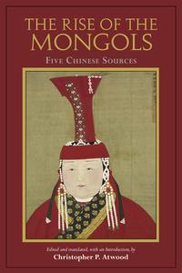 The Rise Of The Mongols edito da Hackett Publishing Co, Inc