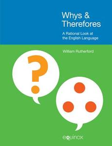 Whys and Therefores di William E. Rutherford edito da Equinox Publishing Ltd