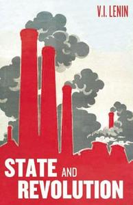 State And Revolution di Vladimir Lenin edito da Haymarket Books