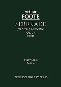 Serenade for String Orchestra, Op. 25 - Study score di Arthur Foote edito da Petrucci Library Press