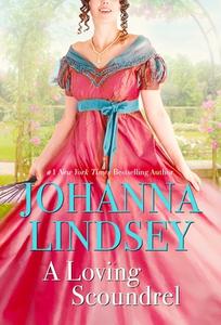 A Loving Scoundrel, 7: A Malory Novel di Johanna Lindsey edito da POCKET BOOKS