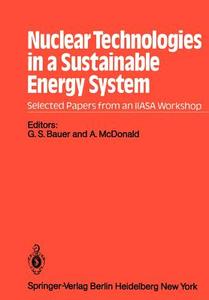 Nuclear Technologies in a Sustainable Energy System edito da Springer Berlin Heidelberg
