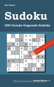 Sudoku 200 Gerade-Ungerade-Sudoku di Pia Pussel edito da Books on Demand