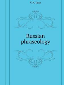 Russian Phraseology di V N Telya edito da Book On Demand Ltd.