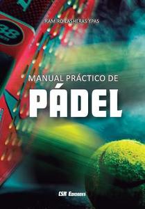 Manual Práctico de Pádel di Ramiro Lasheras edito da EDICIONES AYURVEDA