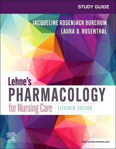 Study Guide For Lehne's Pharmacology For Nursing Care di Jacqueline Burchum, Laura Rosenthal, Jennifer J. Yeager edito da Elsevier - Health Sciences Division