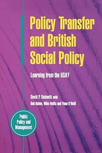 Policy Transfer and British Social Policy di David P. Dolowitz, Rob Hulme, Mike Nellis, Fiona O'Neal edito da McGraw-Hill Education