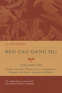 Ben Cao Gang Mu, Volume Viii di Li Shizhen edito da University Of California Press