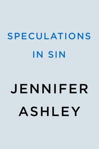 Speculations in Sin di Jennifer Ashley edito da BERKLEY BOOKS
