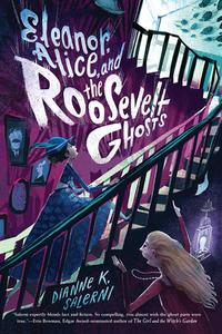 Eleanor, Alice, and the Roosevelt Ghosts di Dianne K. Salerni edito da HOLIDAY HOUSE INC